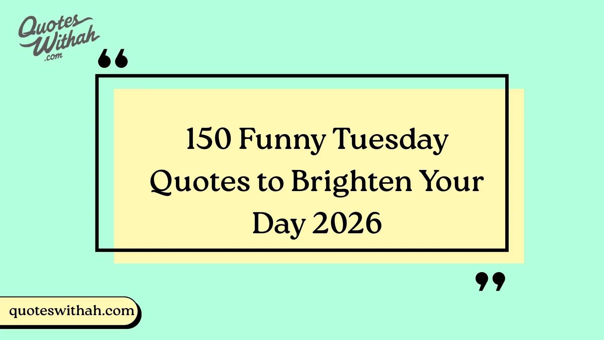 150 Funny Tuesday Quotes to Brighten Your Day 2026
