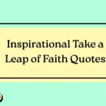 Inspirational Take a Leap of Faith Quotes