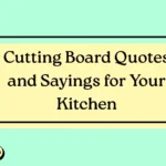 Cutting Board Quotes and Sayings for Your Kitchen