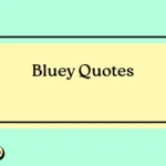 Bluey Quotes